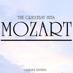 Mozart The Greatest Hits