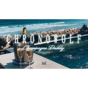 Champagne Daddy (Explicit)