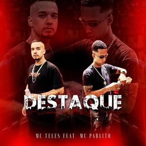 DESTAQUE (feat. MC Teles)