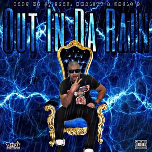 Out In Da Rain (feat. Kwality & Uncle D) (Explicit)