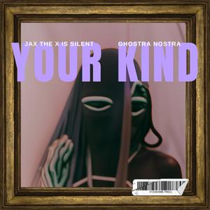 Your Kind (Explicit)