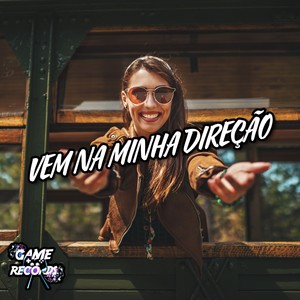 Vem Na Minha Direção (Explicit)