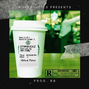 Starbuckz (feat. Quilly) [Explicit]