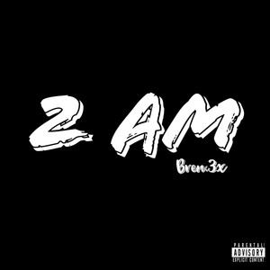 2AM (Explicit)