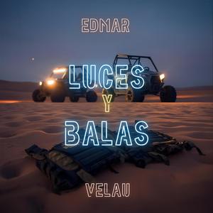 Luces Y Balas