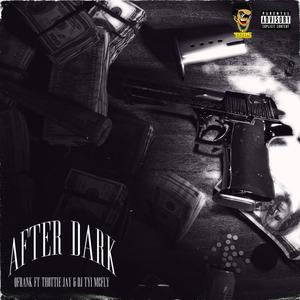 After Dark (feat. Thottie Jay & DJ Tyi McFly) [Explicit]