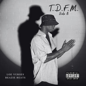 T.D.F.M. (Side B) (Explicit)