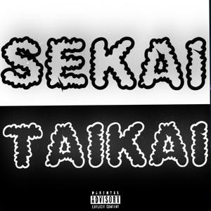 SEKAI TAIKAI (Explicit)