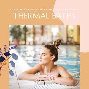 Thermal Baths: Spa & Wellness Center Background Music, Relaxing Music For Sauna Session