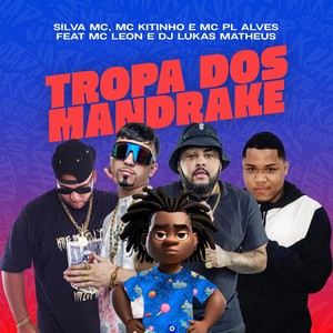 Tropa dos Mandrake (Explicit)