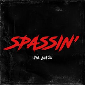 Spassin' (Explicit)