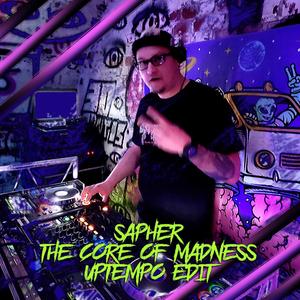 The Core Of Madness (Uptempo Edit)
