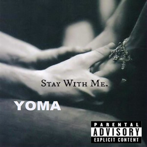 Stay with me (Explicit)