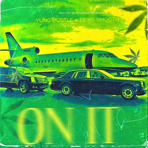 On It (feat. TY YO Smooth) (Explicit)
