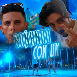 Soñando con UK (Explicit)