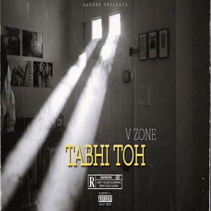 Tabhi Toh (Explicit)