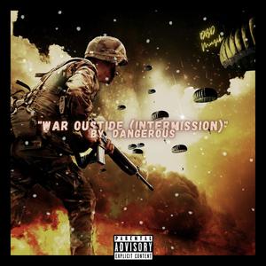 War Outside(Intermission) (Explicit)