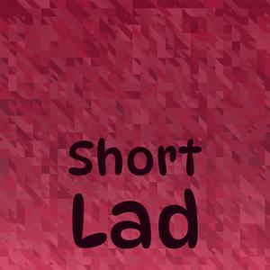 Short Lad