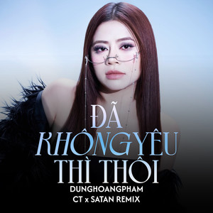 Đã Không Yêu Thì Thôi