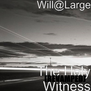 The Holy Witness (REVAMPED)