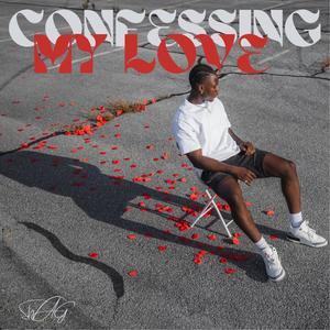 Confessing My Love (Explicit)