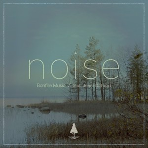 Bonfire Music - Noise