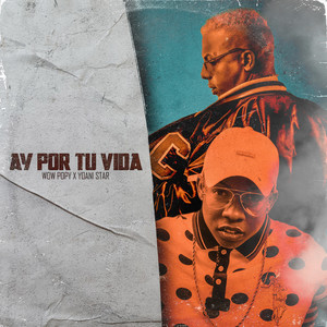 Ay por Tu Vida (Explicit)