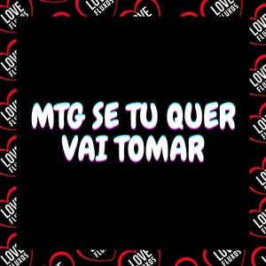 MTG se tu quer vai tomar (Explicit)