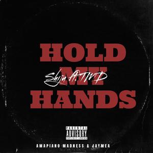 Hold My Hands (feat. TMD)