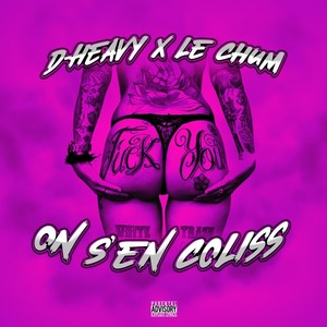 On S'en Coliss (feat. Le Chum) (Explicit)