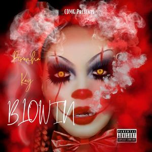 Blowin (Explicit)