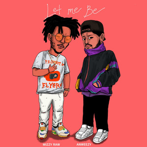 Let Me Be (Explicit)