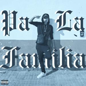Pa La Familia (Explicit)