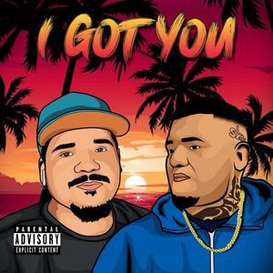 I Got You (feat. Misfit Soto) (Explicit)