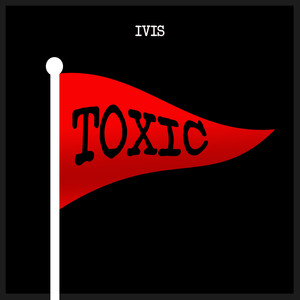 Toxic (Explicit)