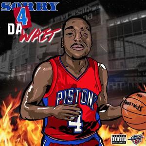Sorry 4 Da Wait (intro) (Explicit)