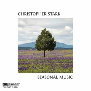 Christopher Stark: Seasonal Music & Other Works