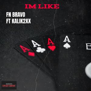 Im Like (feat. Kalik2xx) [Explicit]