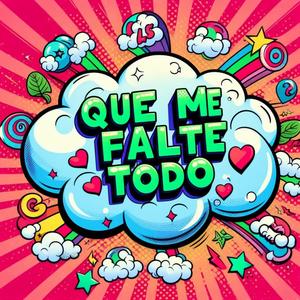 Que me falte todo (Version Cumbia)