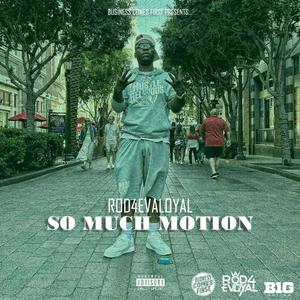 So Much Motion (Explicit)