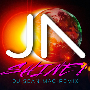 Shine! (DJ Sean Mac Remix)