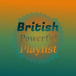 British Powerful Playlist