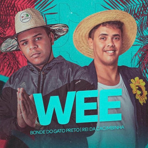 Wee (feat. Rei da Cacimbinha)