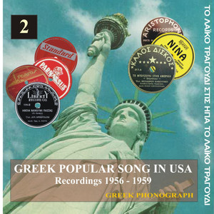 Greek Popular Song In USA Vol. 2 Recordings 1956 - 1959