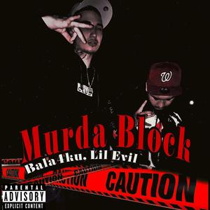 Murda Block (feat. lil Evil) [Explicit]