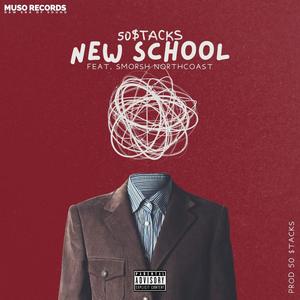 New School (feat. Smorsh NorthCoast)