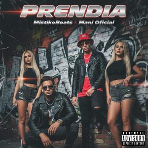 PRENDÍA (feat. Mistikobeats) (Explicit)