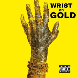 Wrist on gold (Explicit)