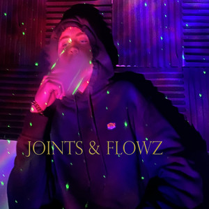 Joints & Flowz (Explicit)