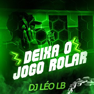 DEIXA O JOGO ROLAR
